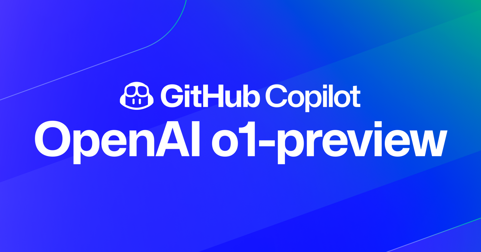 GitHub Copilot rivoluzionato dai nuovi modelli AI: anteprima di OpenAI o1